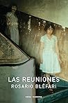 Las reuniones by Rosario Bléfari