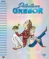 Détectives Grébor de père en fille (Détectives Grébor, #1) Détectives Grébor de père en fille (Détectives Grébor, #1)