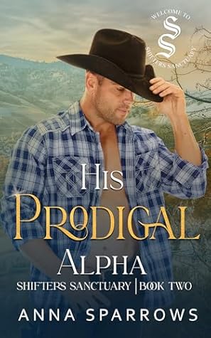 His Prodigal Alpha (Shifters Sanctuary #2)