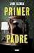Primer padre / First Father (Spanish Edition)