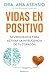 Vidas en positivo by Ana Asensio