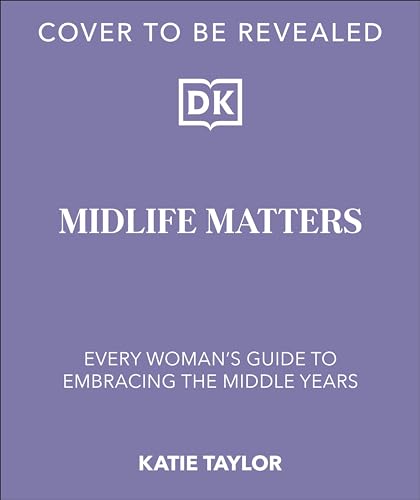 Midlife Matters: Feel Empowered and Confident Every Step of the Way (Hardcover)