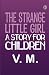 The Strange Little Girl A S...