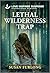 Lethal Wilderness Trap by Susan Furlong Lethal Wilderness Trap by Susan Furlong