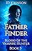 Father Finder: Blood of the...