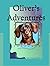 Oliver's Adventures: A Stor...
