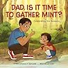 Dad, Is It Time to Gather Mint? by Tyna Legault Taylor