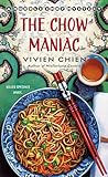 Book cover for The Chow Maniac: A Noodle Shop Mystery