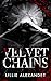 Velvet Chains