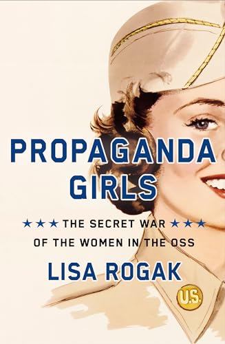 Propaganda Girls: The Secret War of the Women in the OSS (Hardcover)