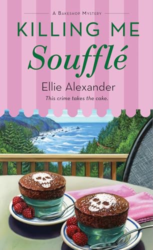 Killing Me Soufflé (A Bakeshop Mystery, #20)