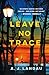 Leave No Trace (A National Parks Thriller, #1)