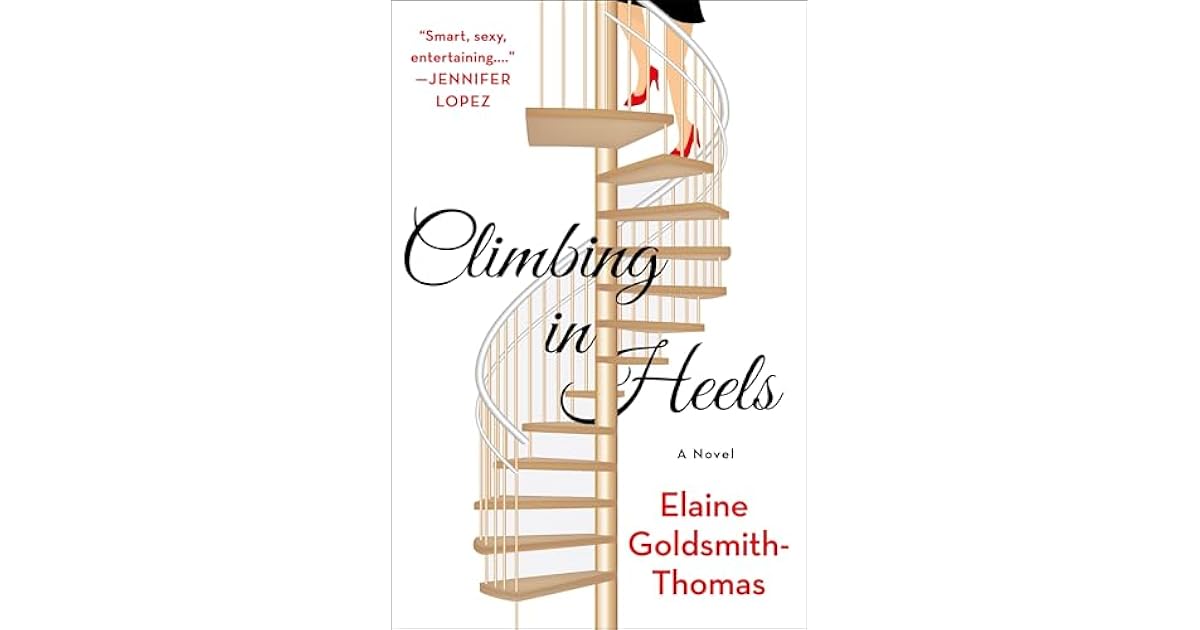 Book giveaway for Climbing in Heels by Elaine GoldsmithThomas Apr 14