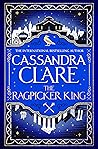 The Ragpicker King by Cassandra Clare