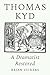 Thomas Kyd: A Dramatist Restored