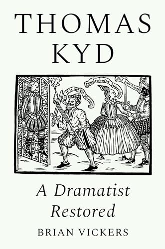 Thomas Kyd: A Dramatist Restored (Hardcover)