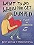 What to Do When You Get Dumped