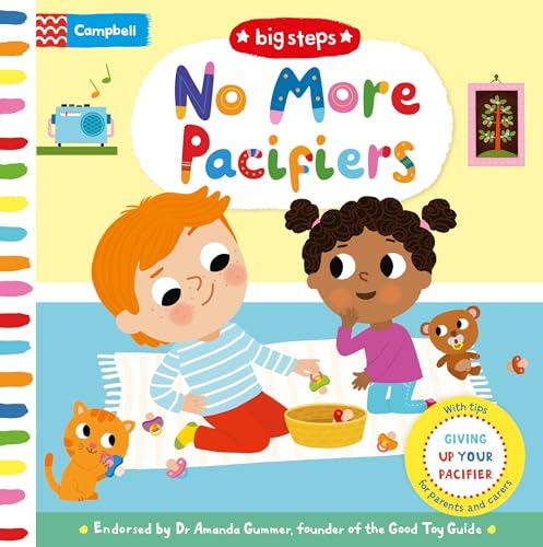 No More Pacifiers: Giving Up Your Pacifier (Campbell Big Steps)