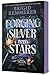 Forging Silver into Stars (Forging Silver into Stars #1)