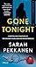 Gone Tonight: A Novel