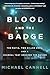 Blood and the Badge: The Ma...