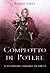Complotto di Potere: (Il Sentiero del Guardaboschi Vol. 9) (Italian Edition)