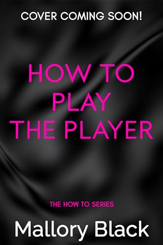 How to Play the Player (The How To Series Book 4)