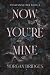 Now You're Mine