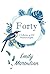 Forty: A Collection of 300 ...