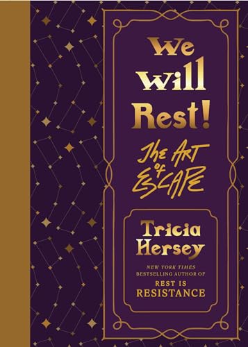 We Will Rest!: The Art of Escape (Rest Is Resistance, #2)