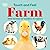 Touch and Feel Farm: With Tactiles for Toddlers to Explore