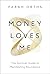 Money Loves Me: The Spiritual Guide to Manifesting Abundance