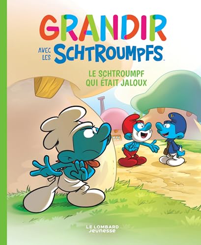Grandir avec les Schtroumpfs - Tome 14 - Le Schtroumpf qui était jaloux (French Edition)