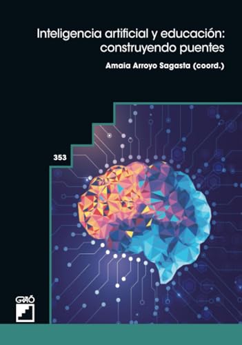 Portada de Inteligencia artificial y educación: construyendo puentes, de Amaia Arroyo Sagasta