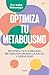Optimiza tu metabolismo: Re...