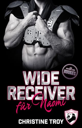 Ein Wide Receiver für Naomi (San Antonio Lions Rookies #2)