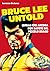 Bruce Lee untold: Quello ch...