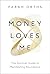 Money Loves Me: The Spiritu...