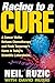Racing to a Cure by Neil Ruzic