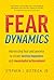 Fear Dynamics: Harnessing F...