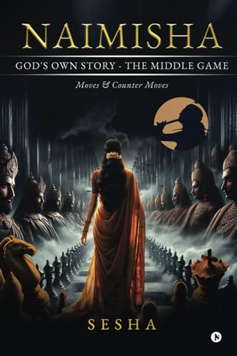 Naimisha - God's Own Story - The Middle Game: Moves & Counter Moves (Paperback)