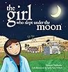 The Girl Who Slept Under the Moon by Shereen Malherbe