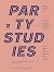 Party Studies, Vol. 2: Unde...