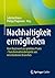 Nachhaltigkeit ermöglichen:...