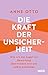 Die Kraft der Unsicherheit:...