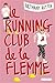 Le Running Club de la flemme