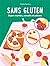 Sans gluten: Super recettes...