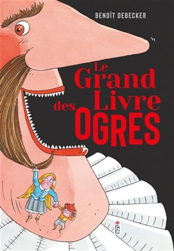 Le Grand Livre des ogres (Hardcover)