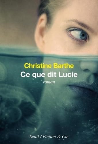 Ce que dit Lucie (Paperback)