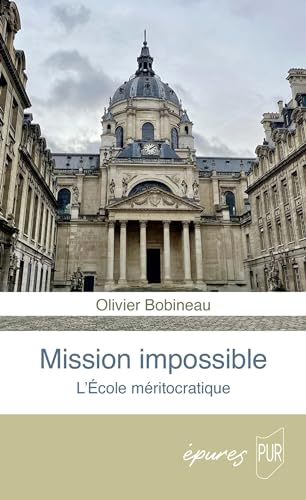 Mission impossible. L'école méritocratique (Paperback)